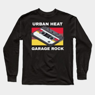 Urban Heat / Garage Rock Long Sleeve T-Shirt